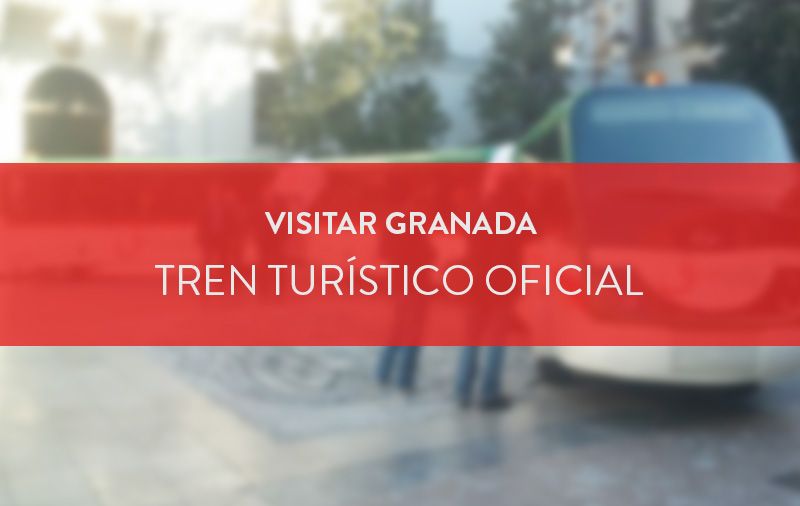 Comprar Entradas Tren Turístico Oficial Granada